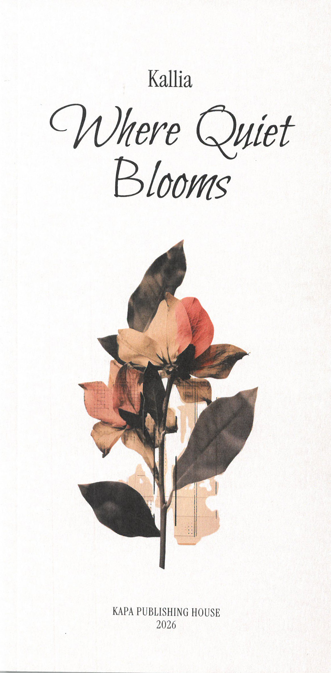 WHERE QUIET BLOOMS WHERE QUIET BLOOMS